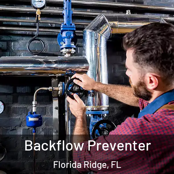  Backflow Preventer Florida Ridge, FL