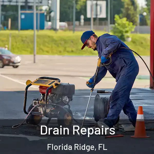  Drain Repairs Florida Ridge, FL