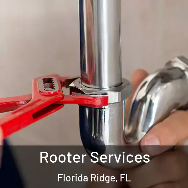  Rooter Services Florida Ridge, FL