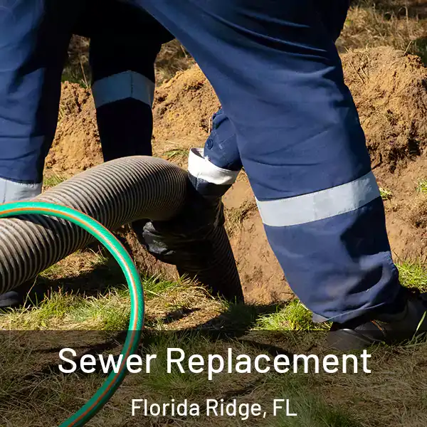  Sewer Replacement Florida Ridge, FL